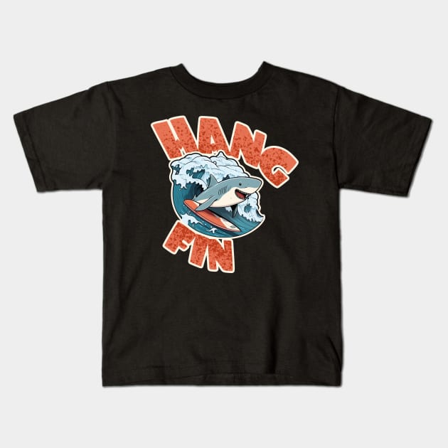 Hang Fin! Surfin' Shark Design Kids T-Shirt by DanielLiamGill